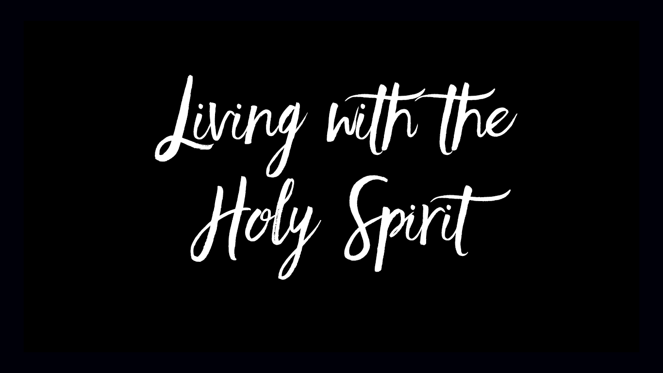 Living with the Holy Spirit