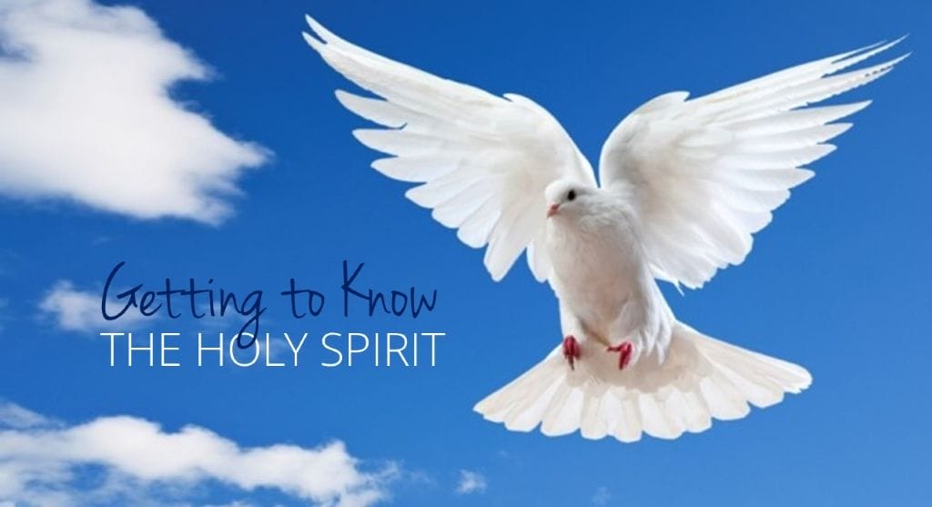 Getting to Know the Holy Spirit