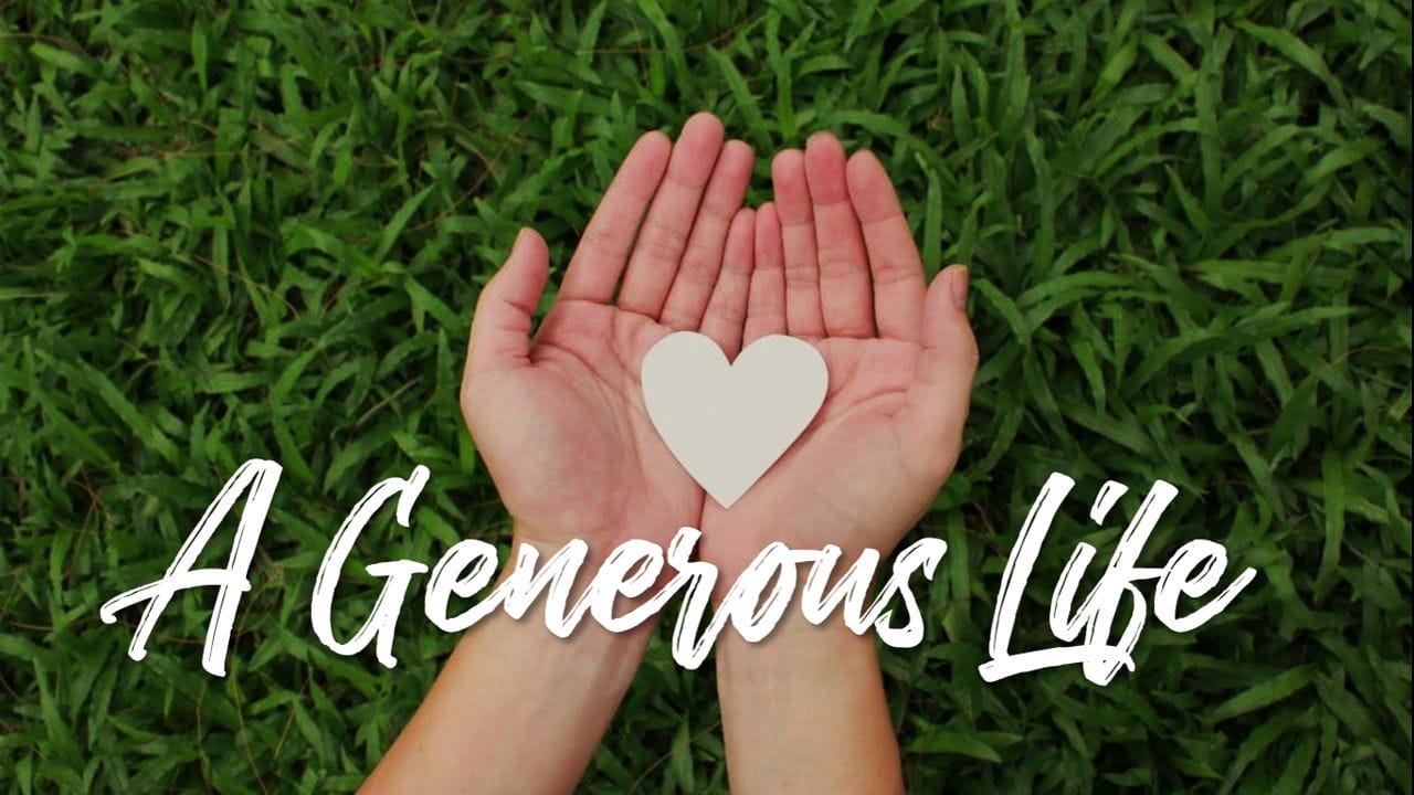 A Generous Life