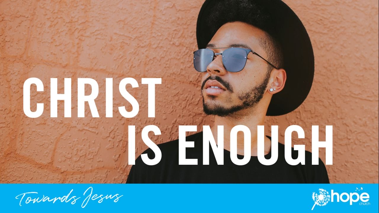 Christ Is Enough – Hope Church, Corby