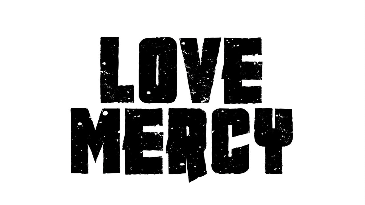 Love Mercy