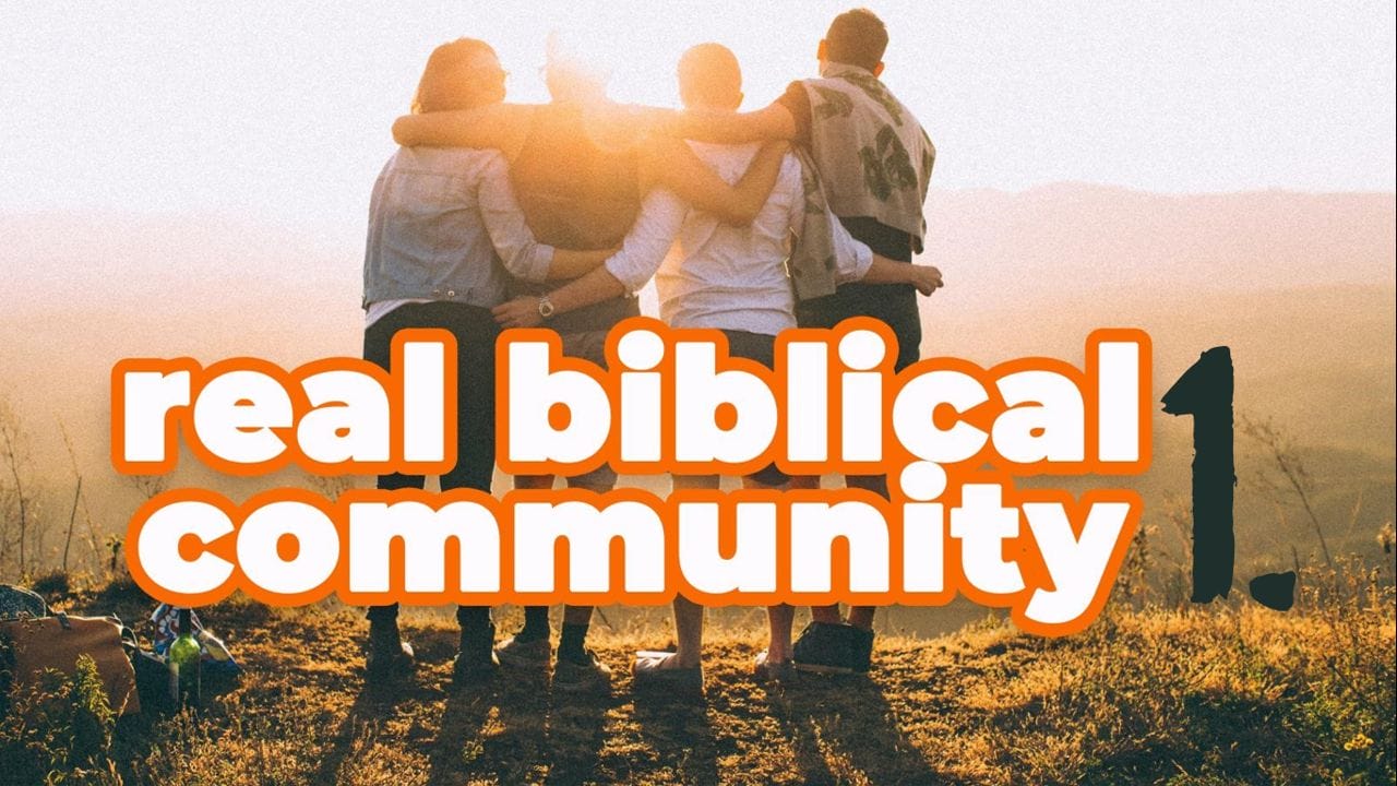 Real Biblical Community