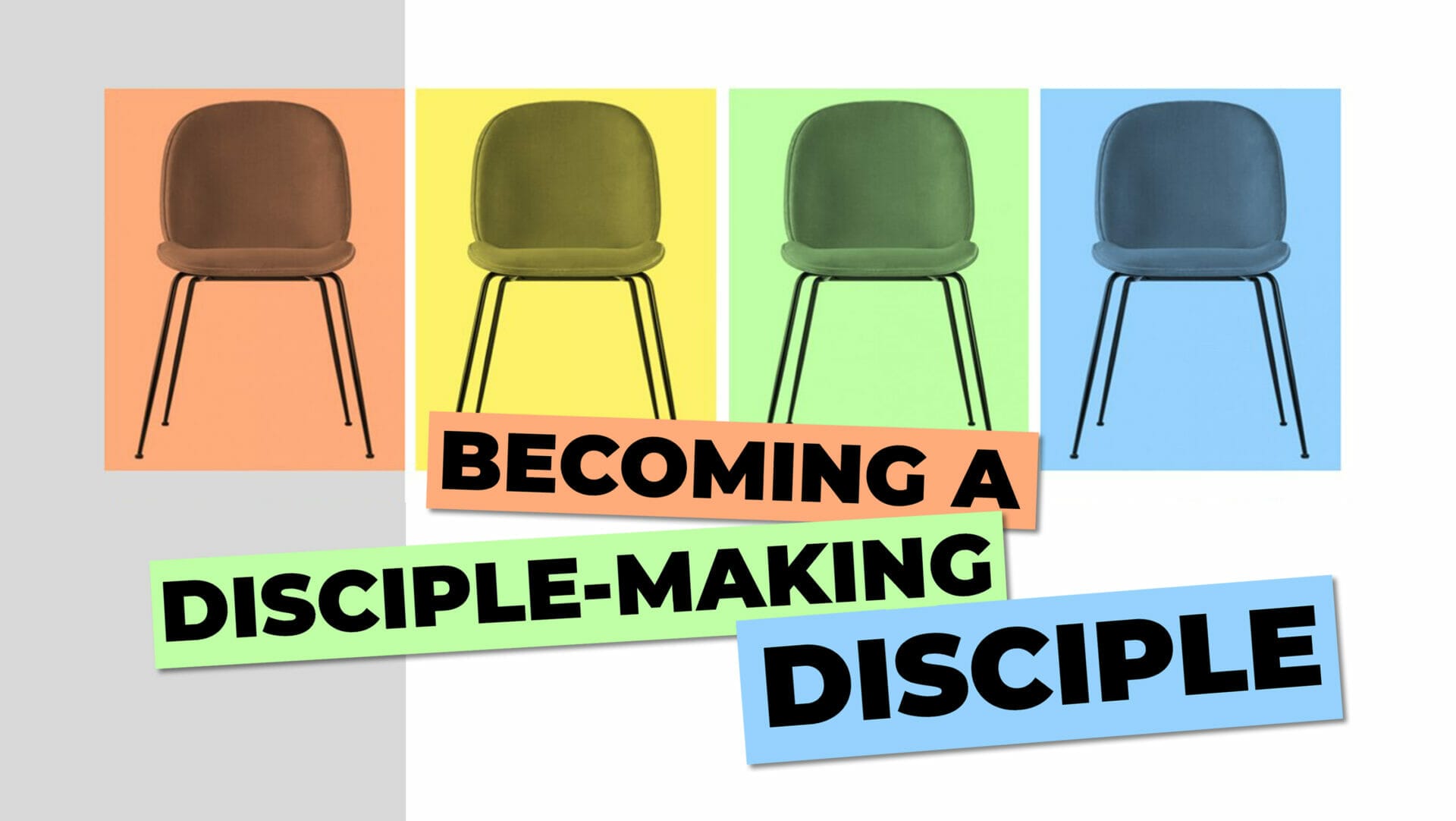 Becoming a Disciple-making Disciple